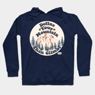 Define Your Mountain Then Climb Hoodie